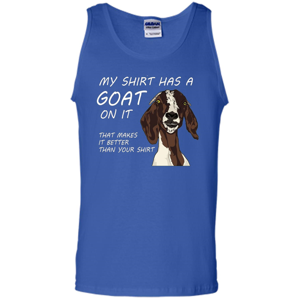 My Shirt Has A Goat On It T-shirt Royal