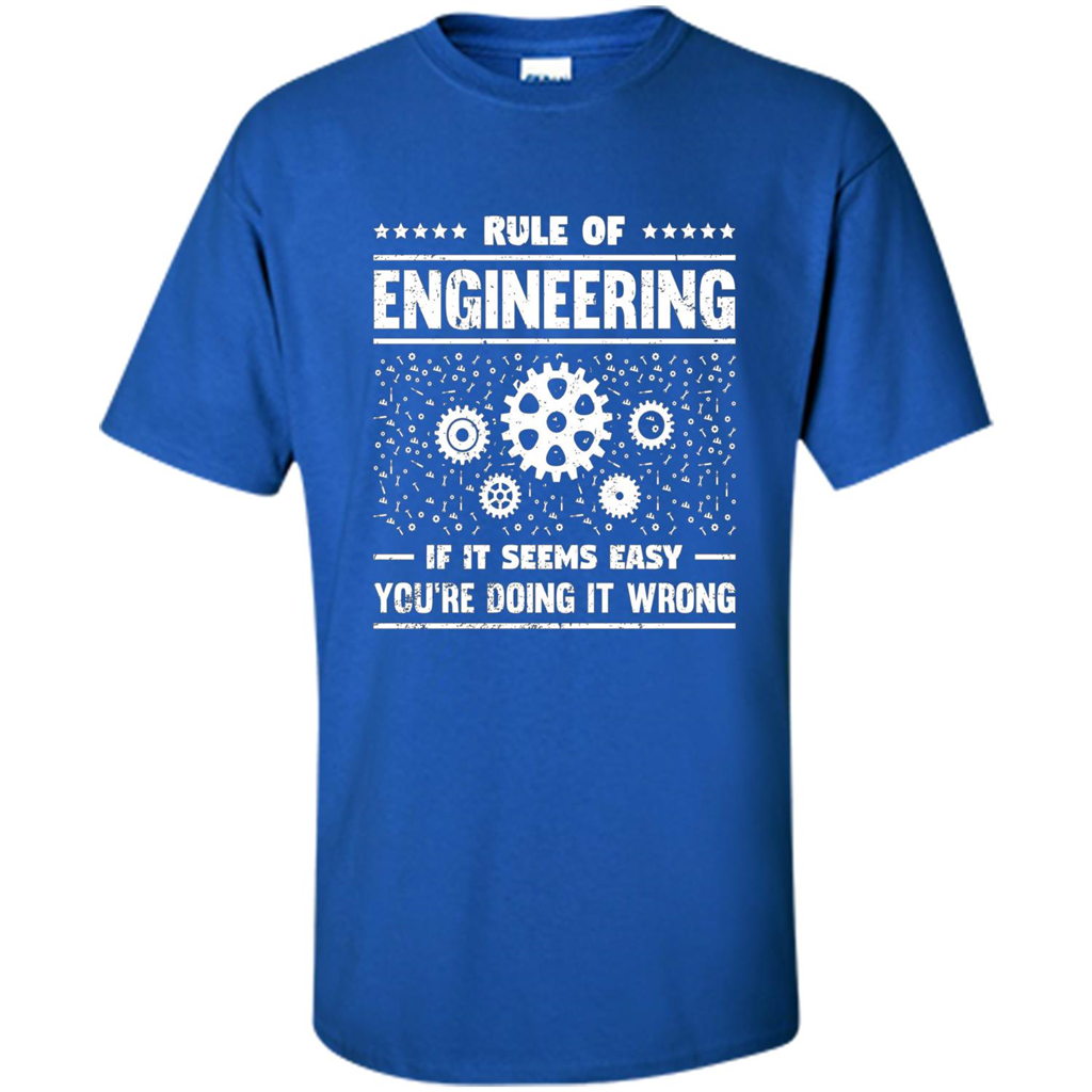 Funny Engineer T-Shirt Rule Of Engineering T-shirt Royal