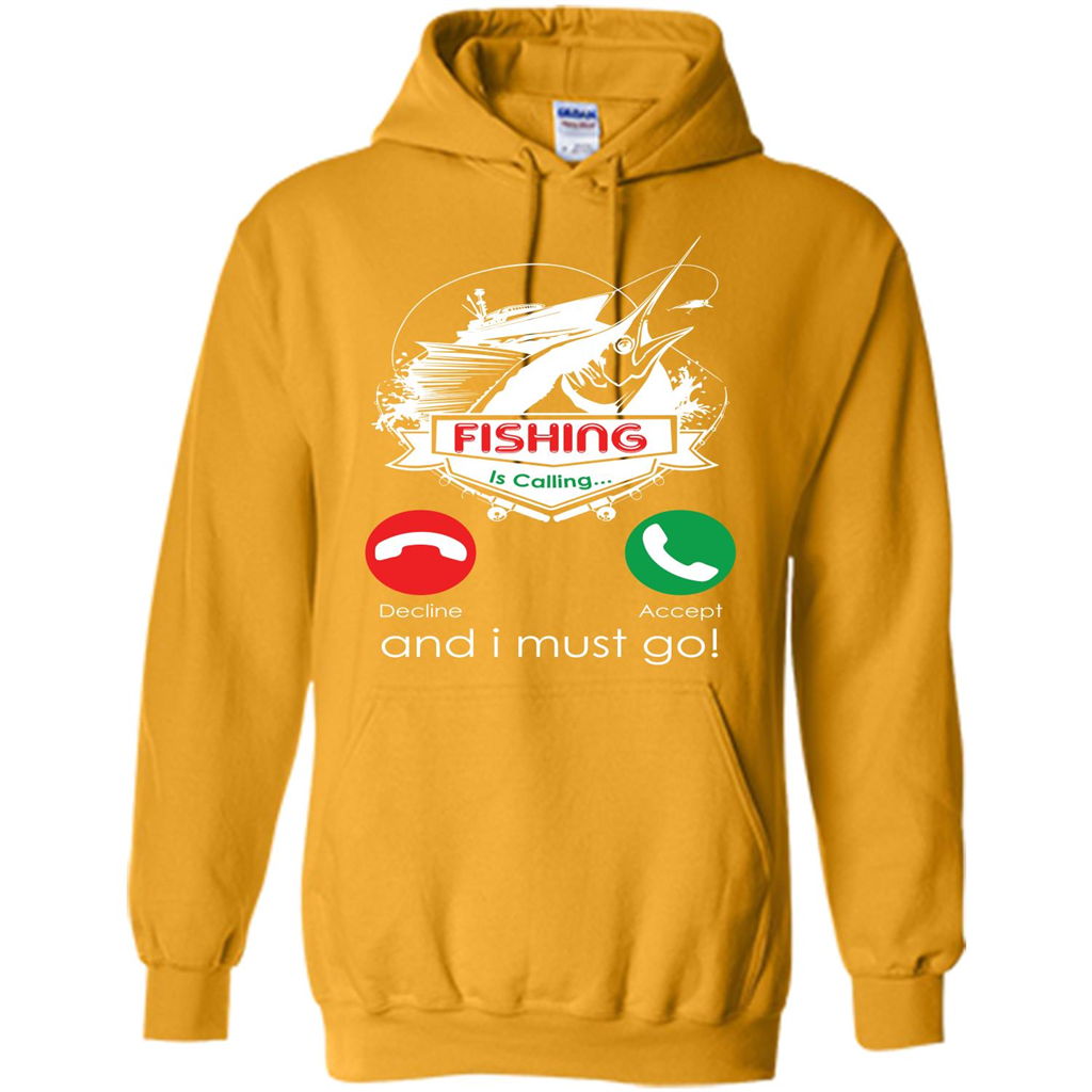 Fishing T-shirt Fishing Is Calling And I Must Go Gold