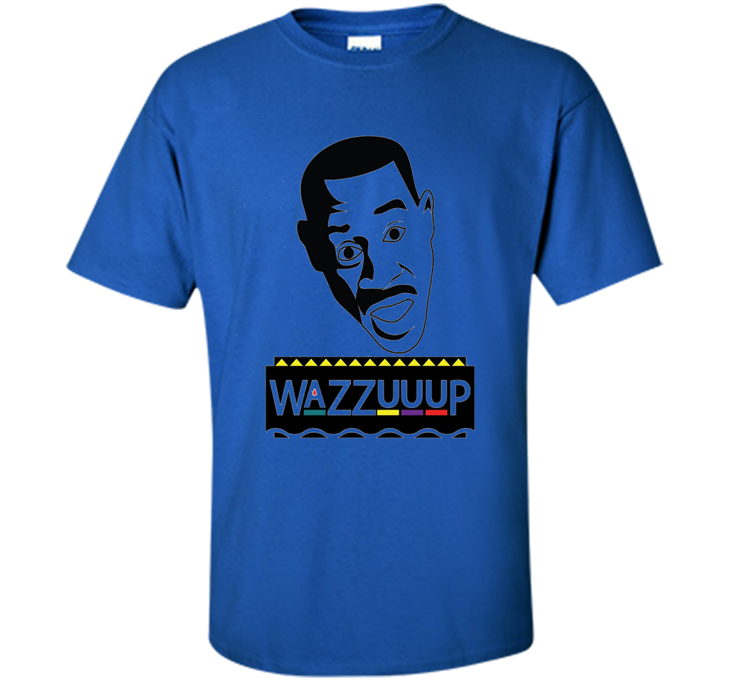 Wazzuuup T-Shirt Funny 90s TV Shows Comedy shirt Royal
