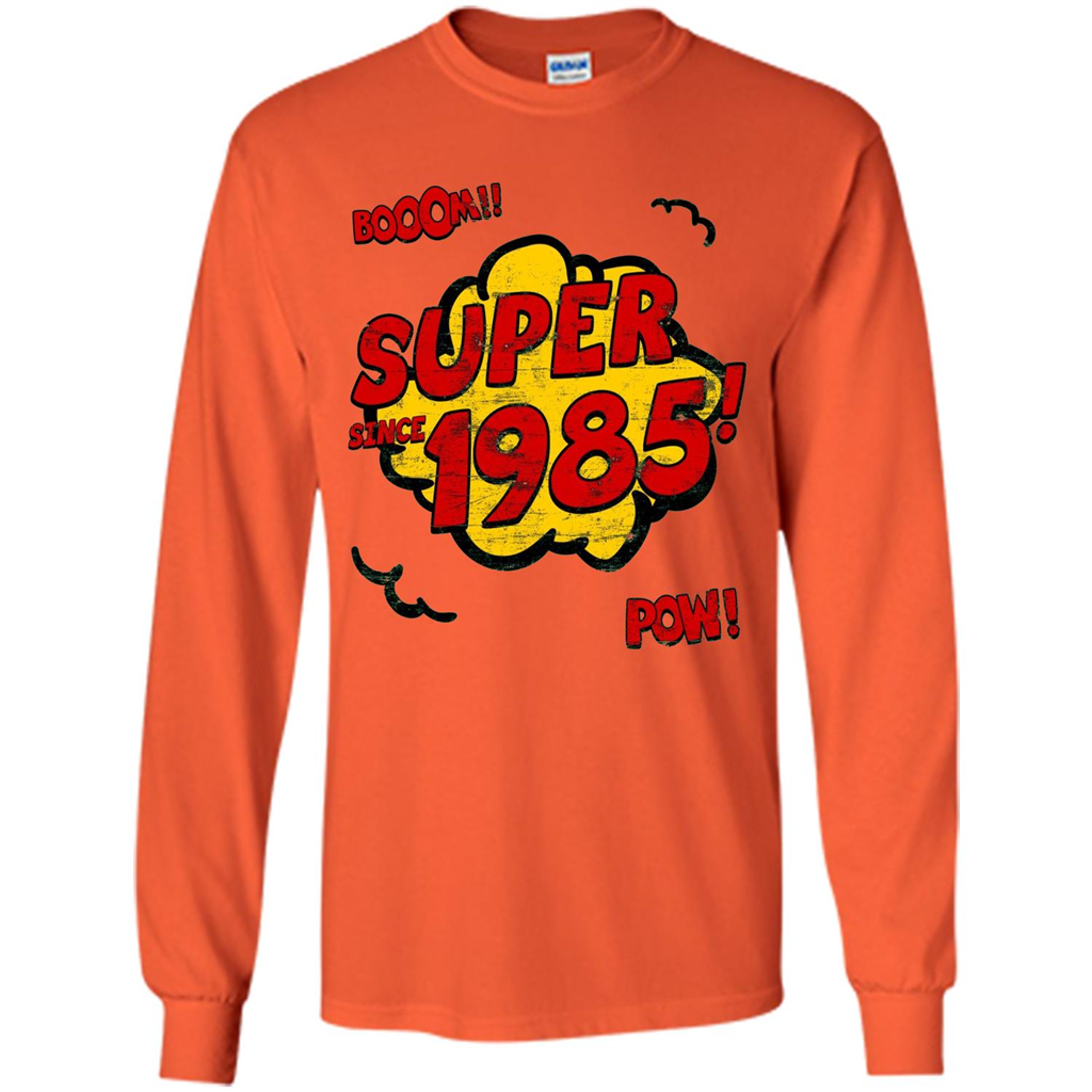 Birthday Gift T-shirt Super Since 1985 Orange