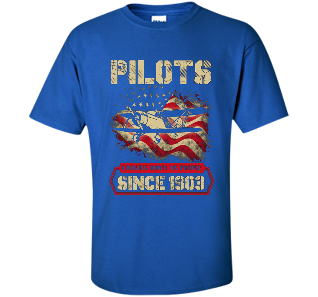 Pilots Looking Down On People Since 1903 T-shirt Royal