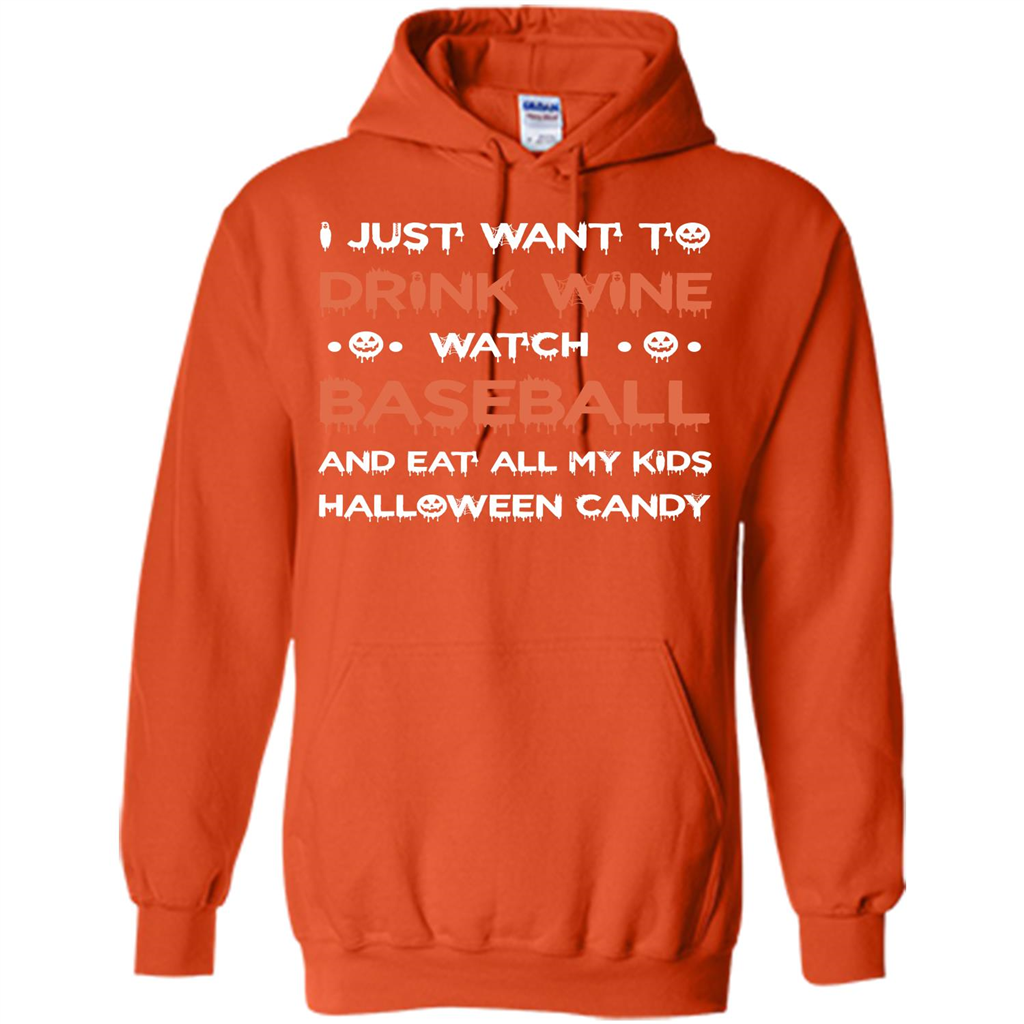 Halloween T-shirt I Just Want To Drink Wine Watch Baseball T-shirt Orange