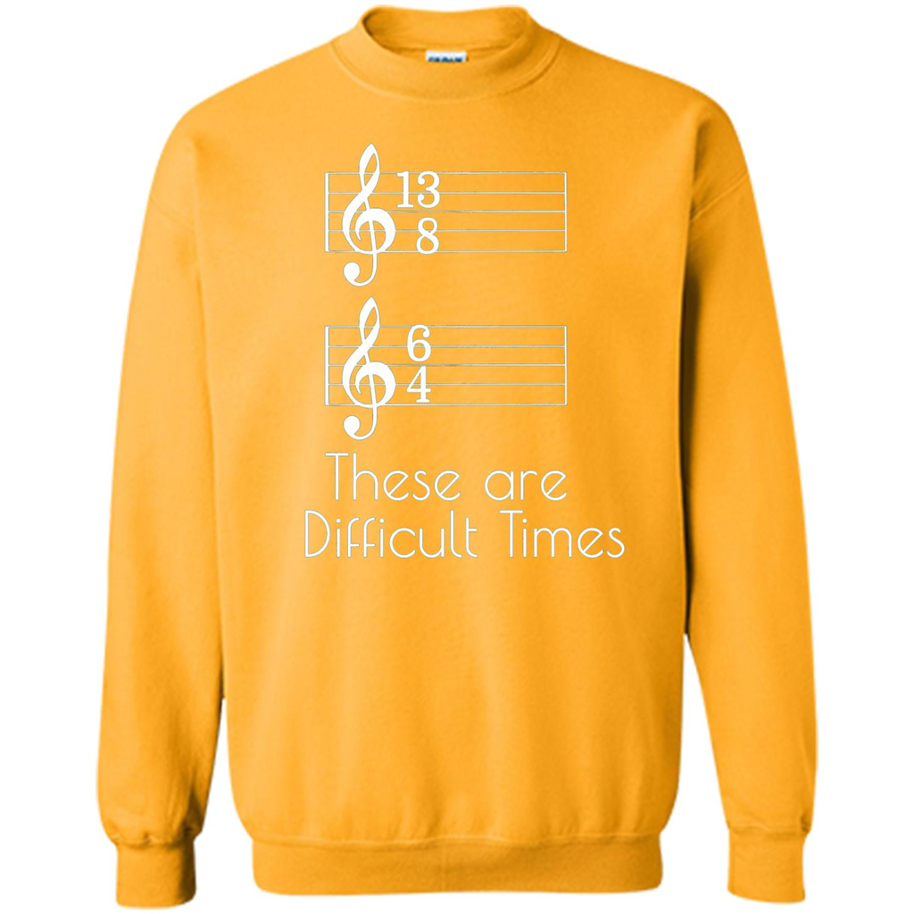 These are Difficult Times Funny Parody Pun T-shirt for Musicians Gold