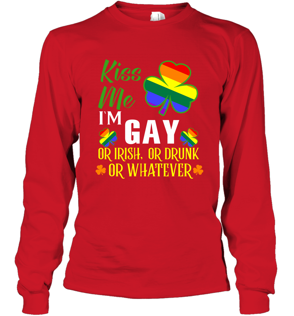 Kiss Me I'm Gay Or Irish Or Drunk Or Whatever Lgbt Shirt Long Sleeve T-Shirt Red