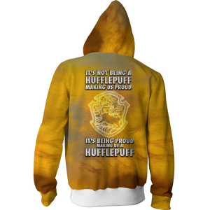 It's Being Proud Making Us A Hufflepuff Harry Potter Zip Up Hoodie