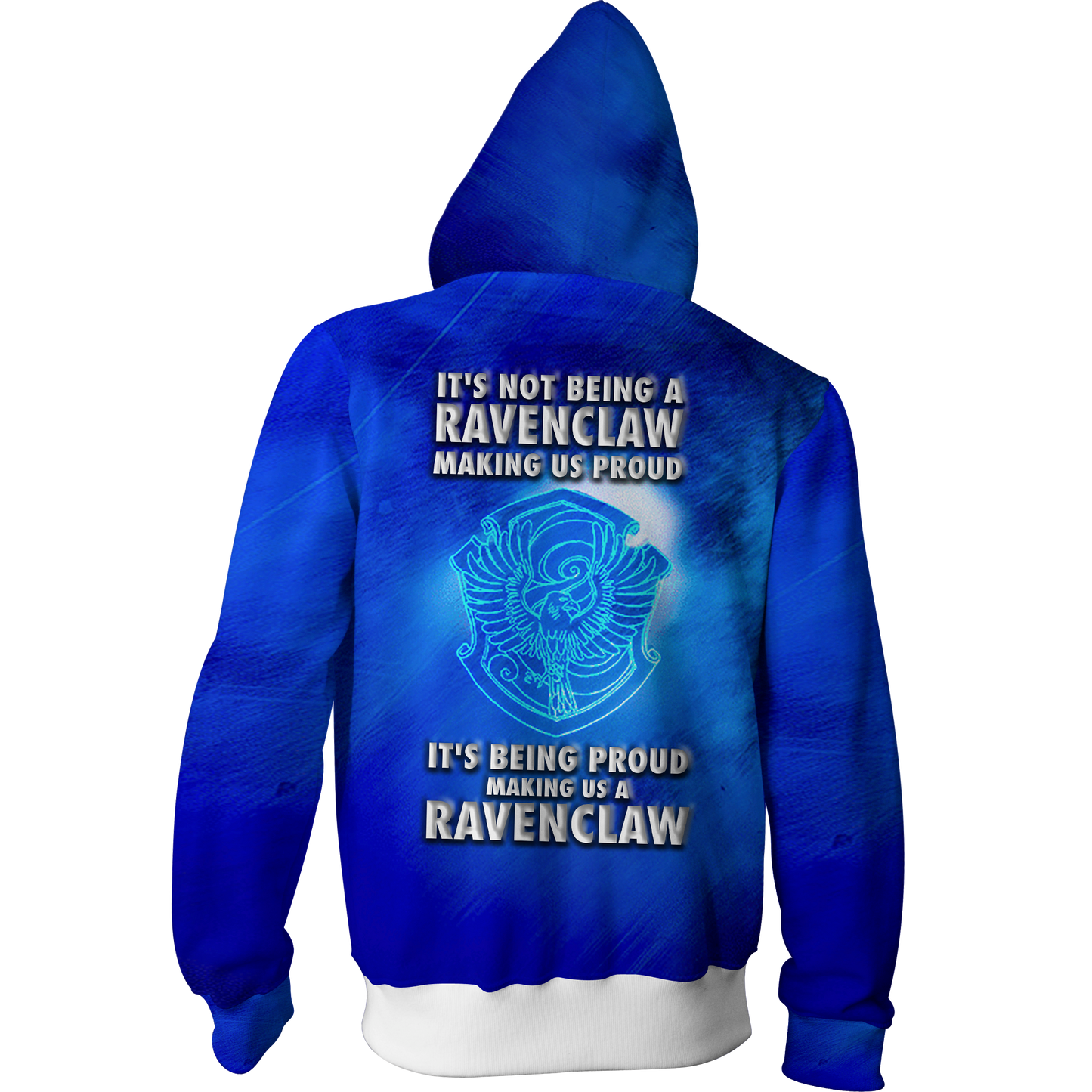 It's Being Proud Making Us A Ravenclaw Harry Potter Zip Up Hoodie