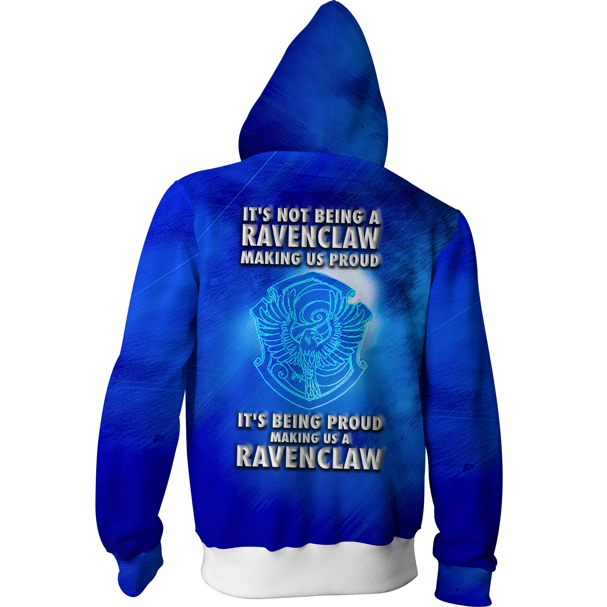 It's Being Proud Making Us A Ravenclaw Harry Potter Zip Up Hoodie