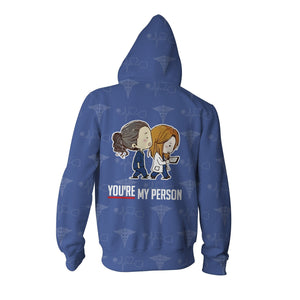 You're My Person Grey's Anatomy Zip Up Hoodie   