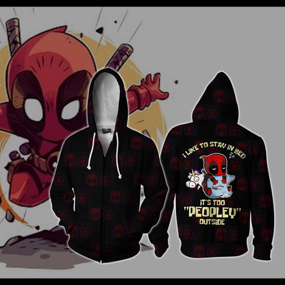 I Like To Stay In Bed It's Too Peopley Outside Deadpool Zip Up Hoodie 5XL