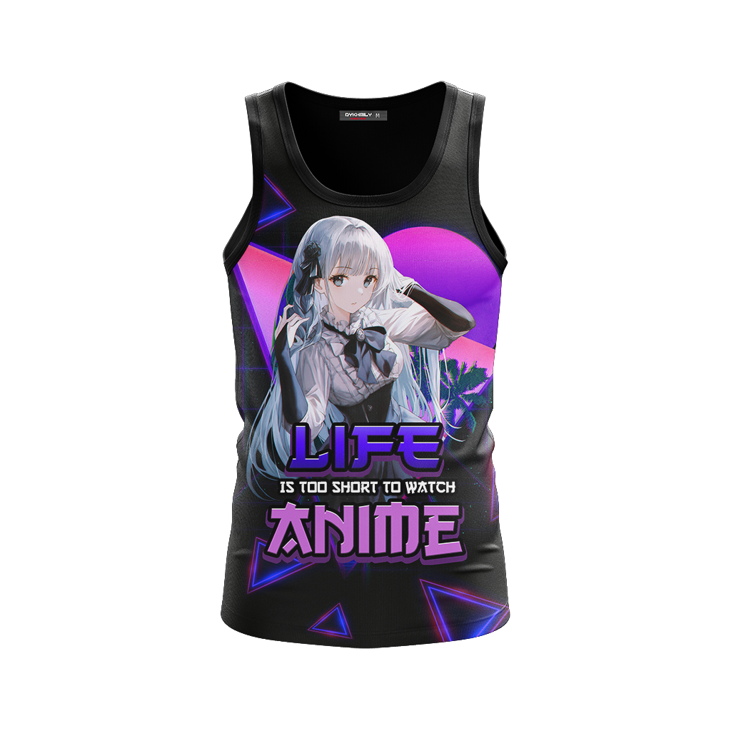 Life Is Too Short to watch anime Anime Girl All Over Print T-shirt Tank Top Zip Hoodie Pullover Hoodie