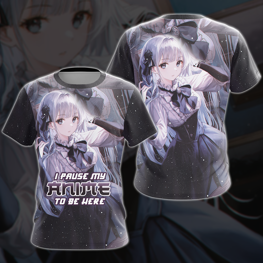 I Pause My Anime To Be Here Anime Girl All Over Print T-shirt Tank Top Zip Hoodie Pullover Hoodie T-shirt