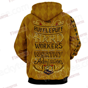 For Hufflepuff Hard Workers Were Most Worthy Of Admission 3D Hoodie
