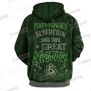 And Power-Hungry Slytherin Loved Those Of Great Ambition 3D Hoodie