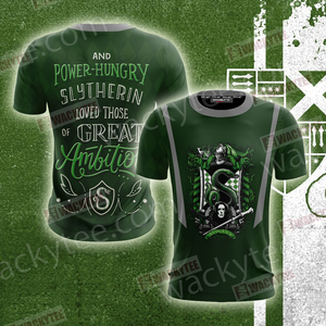 And Power-Hungry Slytherin Loved Those Of Great Ambition Unisex 3D T-shirt   