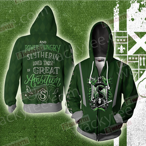 And Power-Hungry Slytherin Loved Those Of Great Ambition Zip Up Hoodie