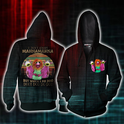 I Don't Always Mahnamahna But When I Do Doo Doot Doo Do Doo Zip Up Hoodie 5XL