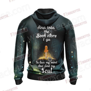 And Into The Book Store I Go To Lose My Mind And Find My Soul Unisex 3D T-shirt
