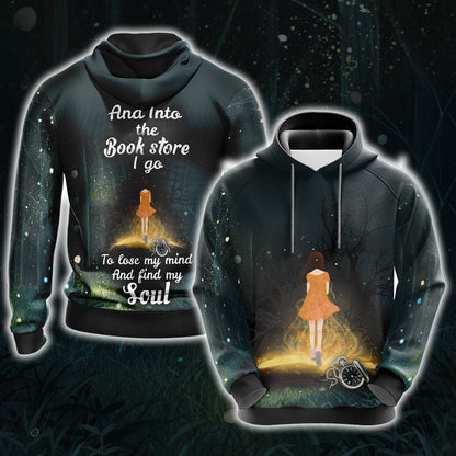 And Into The Book Store I Go To Lose My Mind And Find My Soul Unisex 3D T-shirt Hoodie