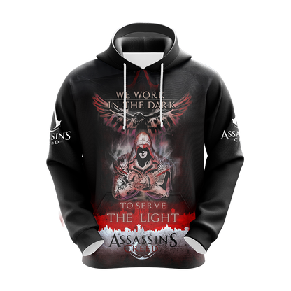We work in the Dark to serve the Light Assassin's Creed All Over Print T-shirt Zip Hoodie Pullover Hoodie