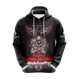 We work in the Dark to serve the Light Assassin's Creed All Over Print T-shirt Zip Hoodie Pullover Hoodie   