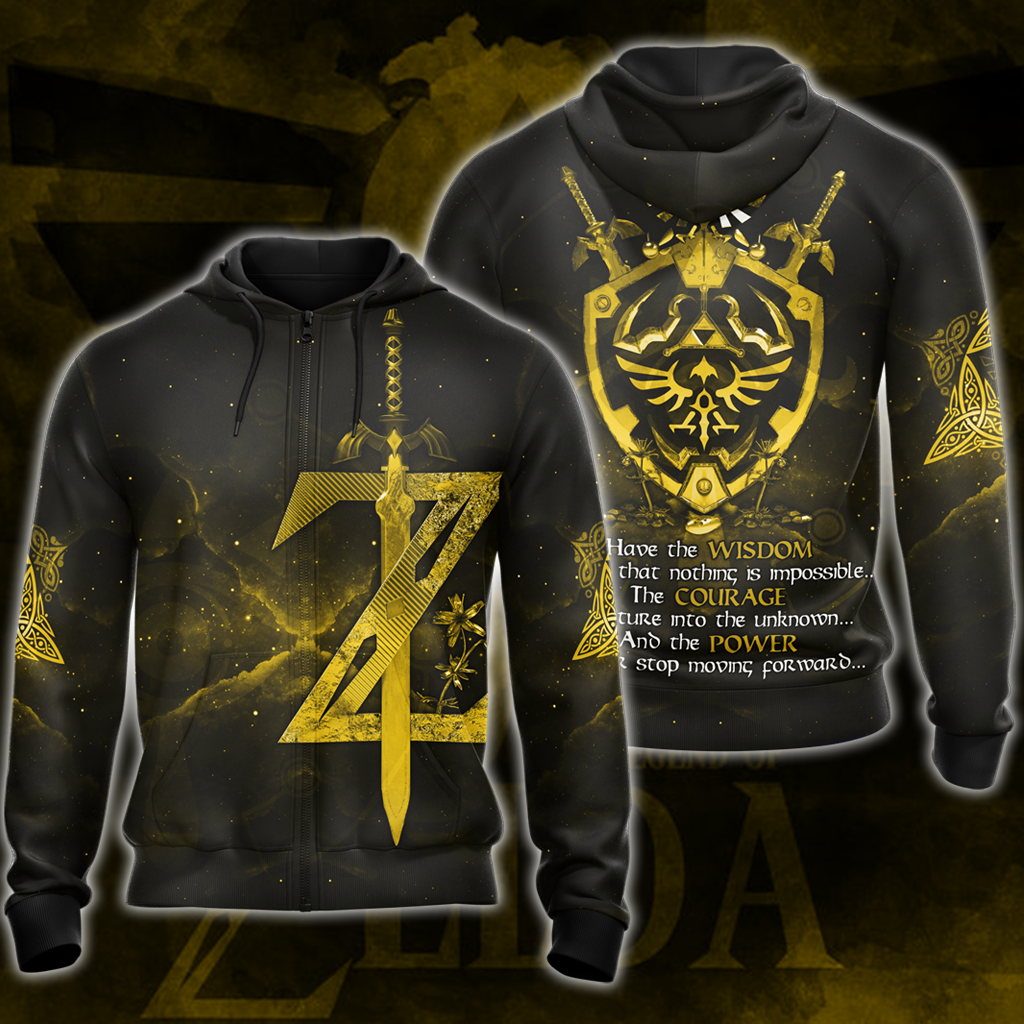 The Legend of Zelda Have the Wisdom to know that nothing is impossible The Courage to venture into the unknown The Power to never stop moving forward All Over Print T-shirt Tank Top Zip Hoodie Pullover Hoodie Yellow Zip Hoodie
