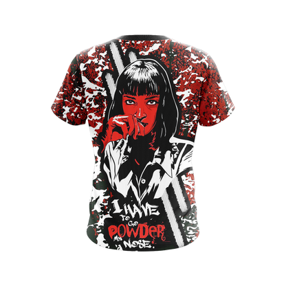 Pump Fiction Mia Wallace - I Have To Go Powder My Nose Unisex 3D T-shirt