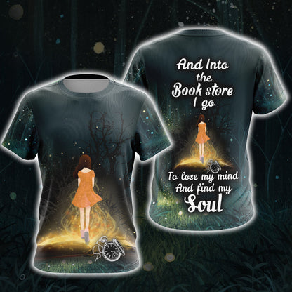 And Into The Book Store I Go To Lose My Mind And Find My Soul Unisex 3D T-shirt