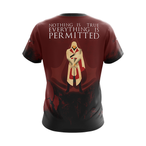 Assassin's Creed - Nothing Is True Everything Is Permitted Unisex 3D T-shirt   