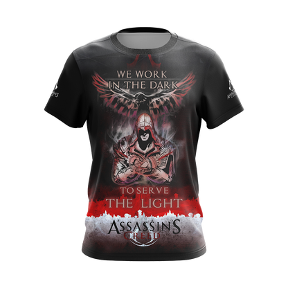 We work in the Dark to serve the Light Assassin's Creed All Over Print T-shirt Zip Hoodie Pullover Hoodie
