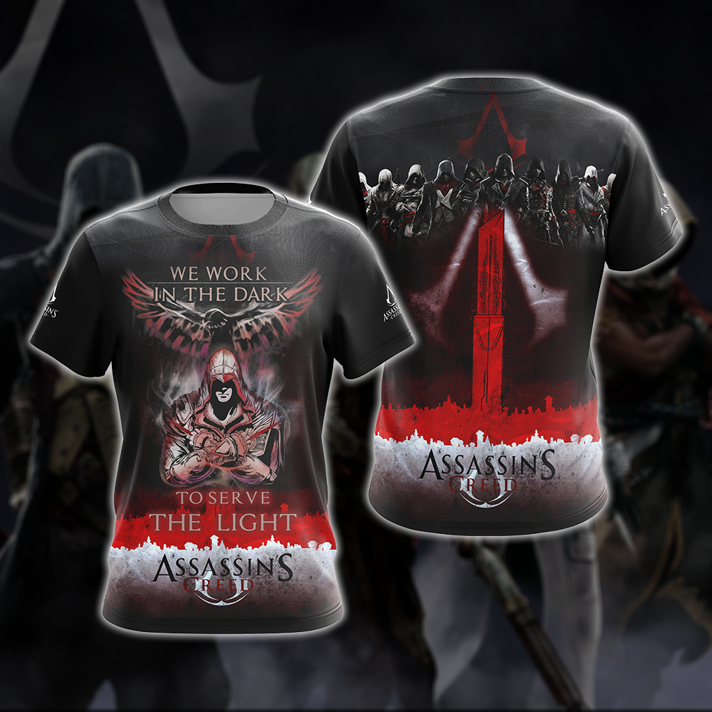 We work in the Dark to serve the Light Assassin's Creed All Over Print T-shirt Zip Hoodie Pullover Hoodie T-shirt