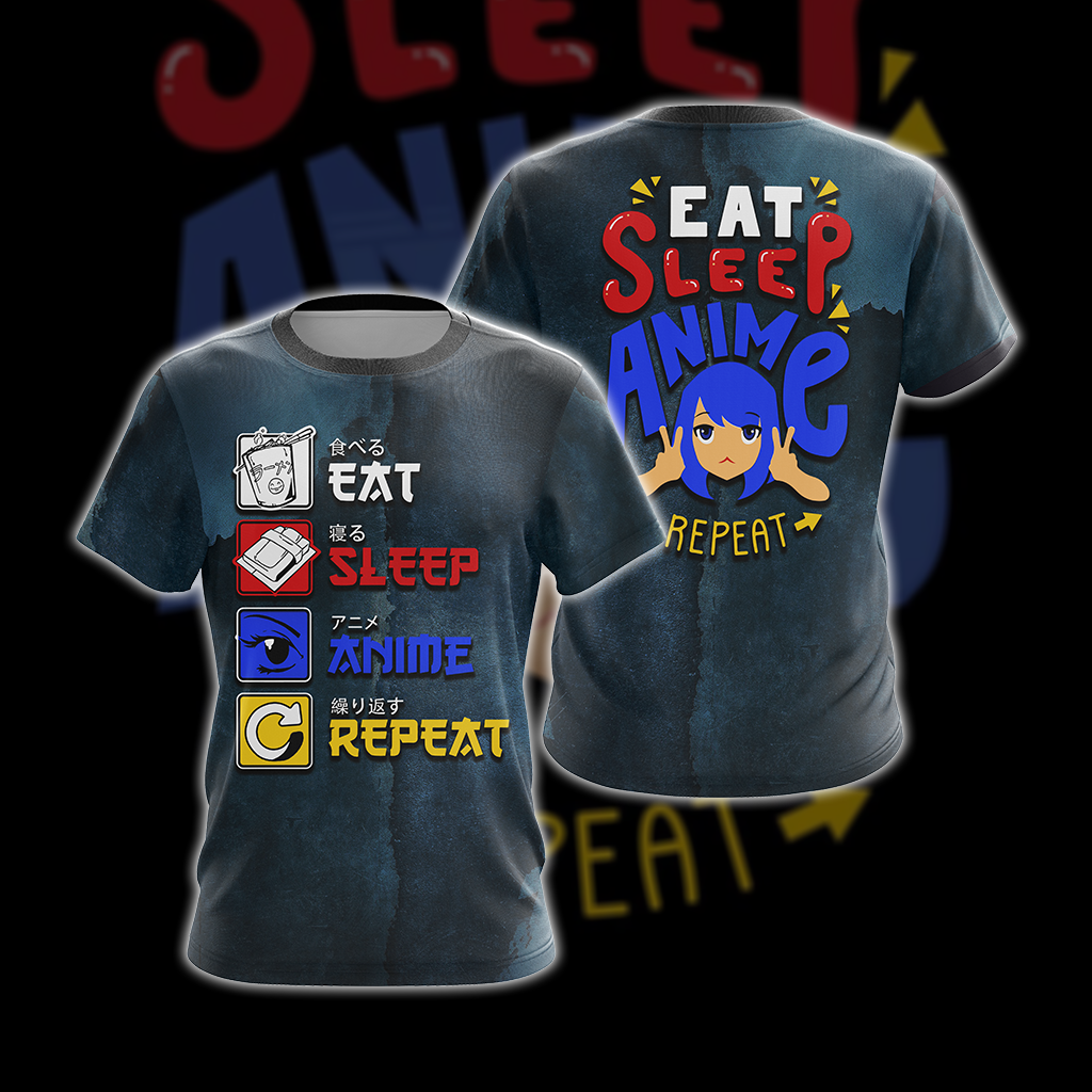 Eat Sleep Anime Repeat Unisex 3D T-shirt   