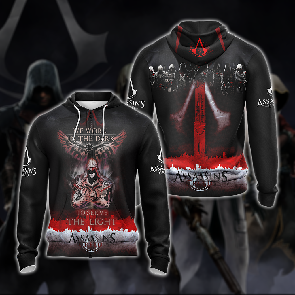 We work in the Dark to serve the Light Assassin's Creed All Over Print T-shirt Zip Hoodie Pullover Hoodie Zip Hoodie