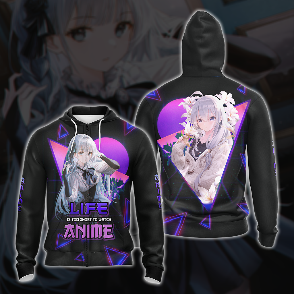 Life Is Too Short to watch anime Anime Girl All Over Print T-shirt Tank Top Zip Hoodie Pullover Hoodie Tank Top