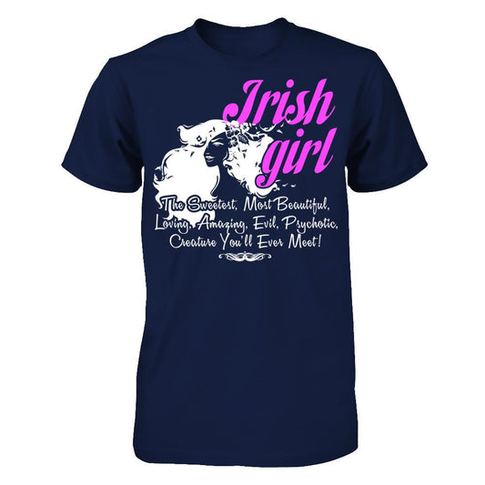 Irish Girl The Sweetest Most Beautiful Loving Amazing You'll Ever Meet Gildan - Short Sleeve Tee Navy