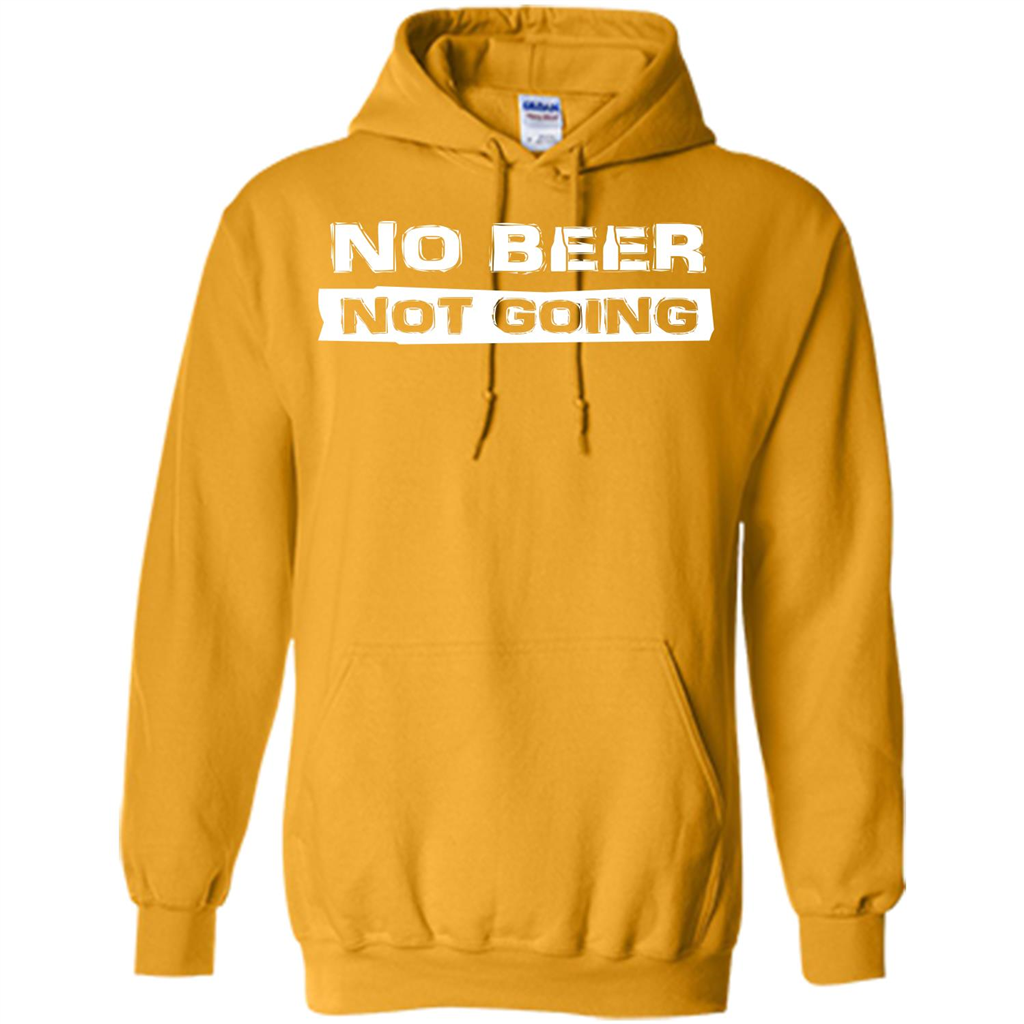 Beer T-shirtNo Beer Not Going Gold