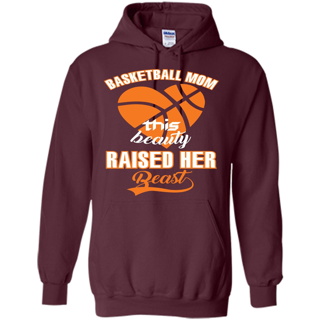 Basketball Mom This Beauty Raised Her Beast T-shirt Maroon