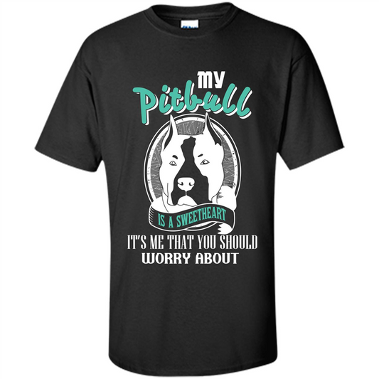 Pitbull Lover T-shirt My Pitbull Is A Sweetheart Black