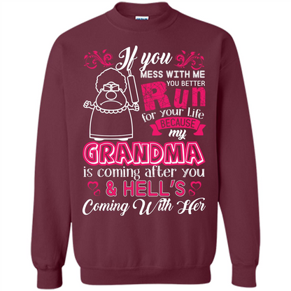 Family T-shirt If You Mess With Me You Better Run For Your Life Maroon