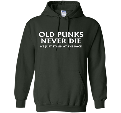 Old Punks Never Die We Just Stand At The Back T-shirt Forest Green