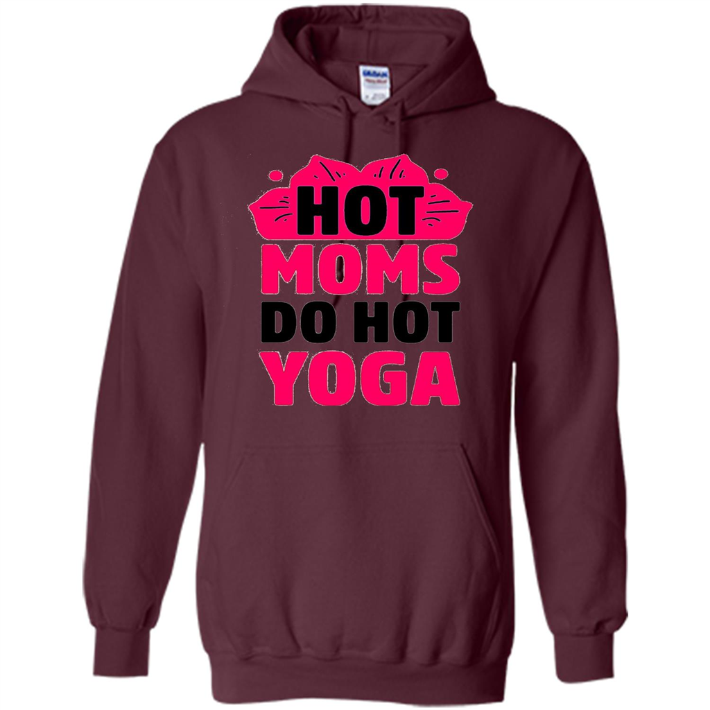 Mothers Day Gift T-shirt Hot Sexy Moms Do Hot Yoga Maroon