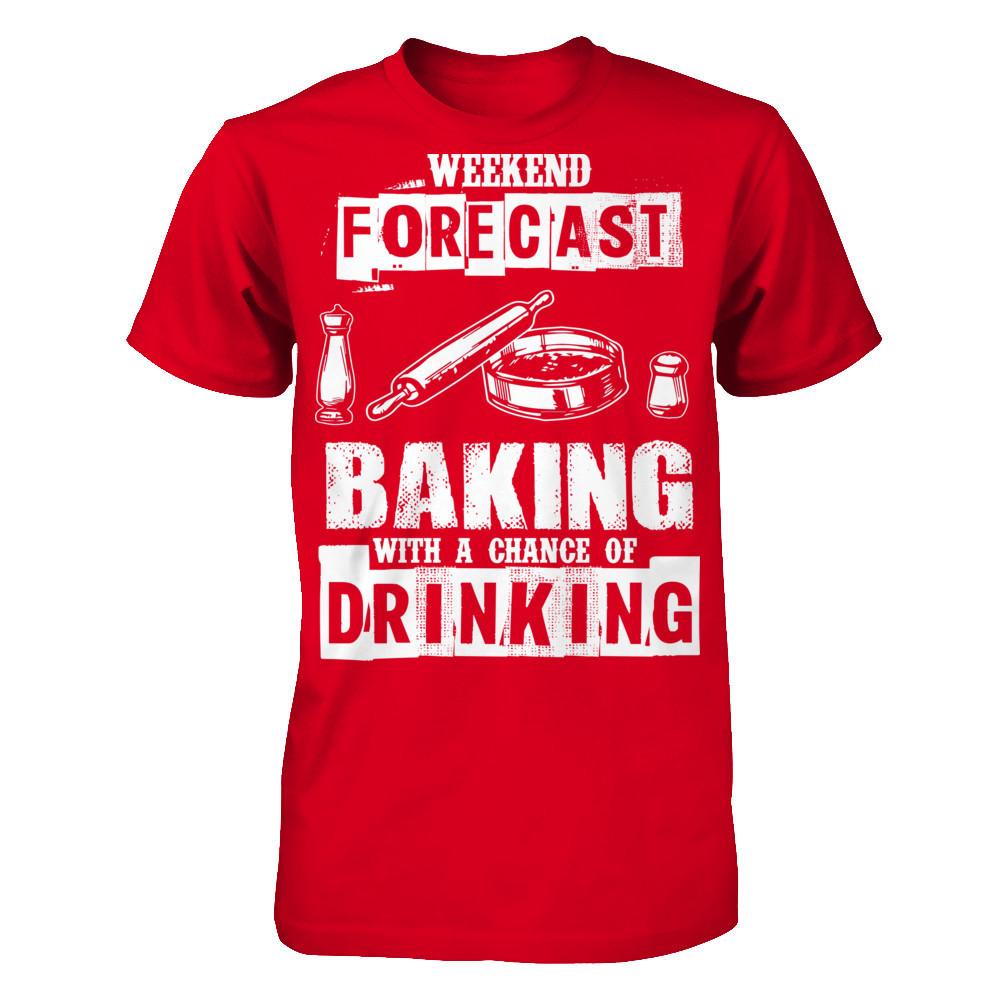Weekend Forecast, Baking With A Chance Of Drinking Next Level - Unisex Fitted Tee Red