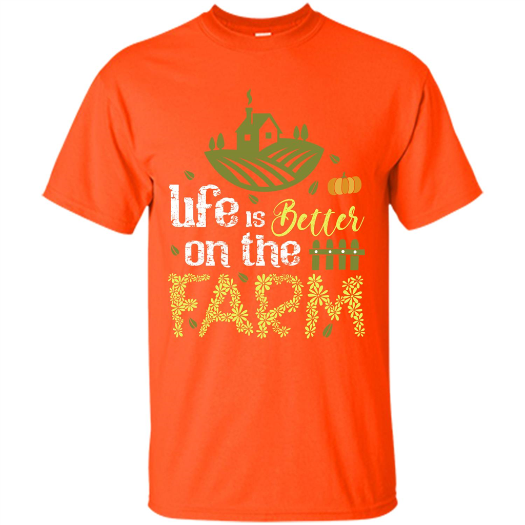 Farmer T-shirt Life Is Better On The Farm T-shirt Orange