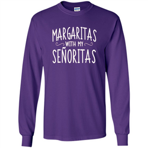 Margaritas With My Senoritas T-shirt