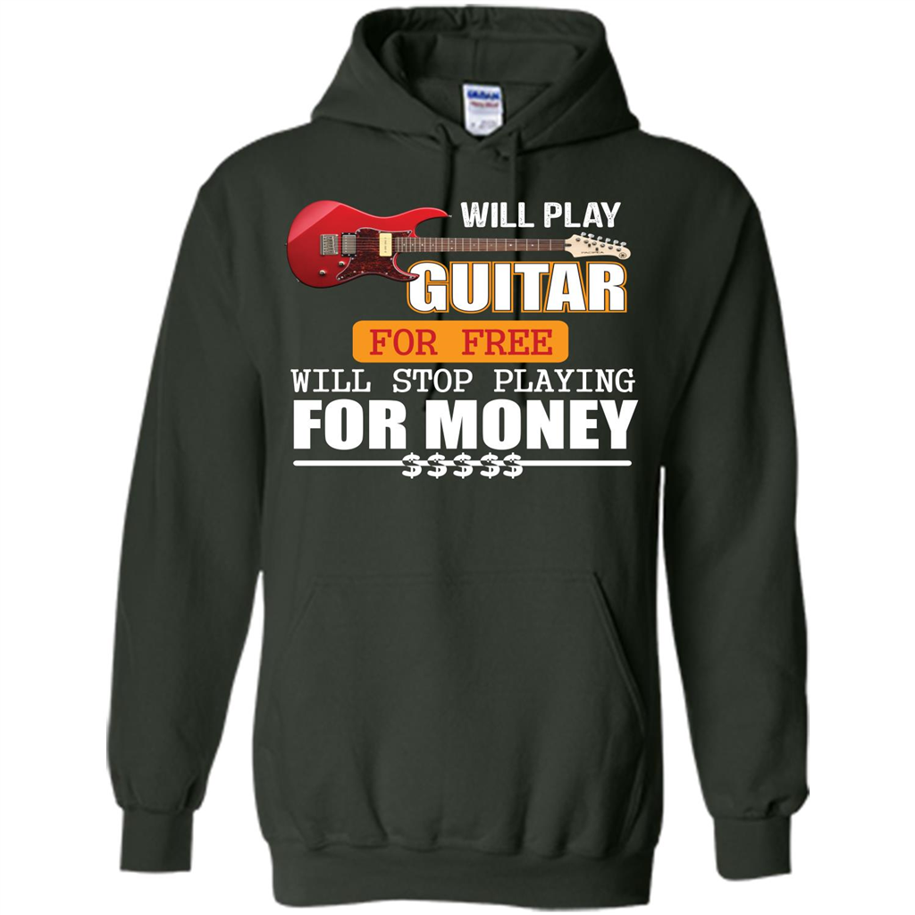 Guitar T-shirt Will Play Guitar For Free Will Stop Playing T-shirt