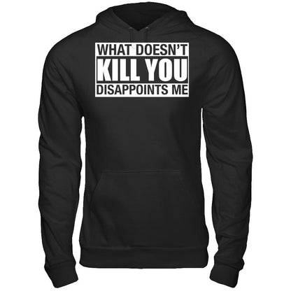 What Doesn't Kill You, Disappoints Me Gildan - Pullover Hoodie Black