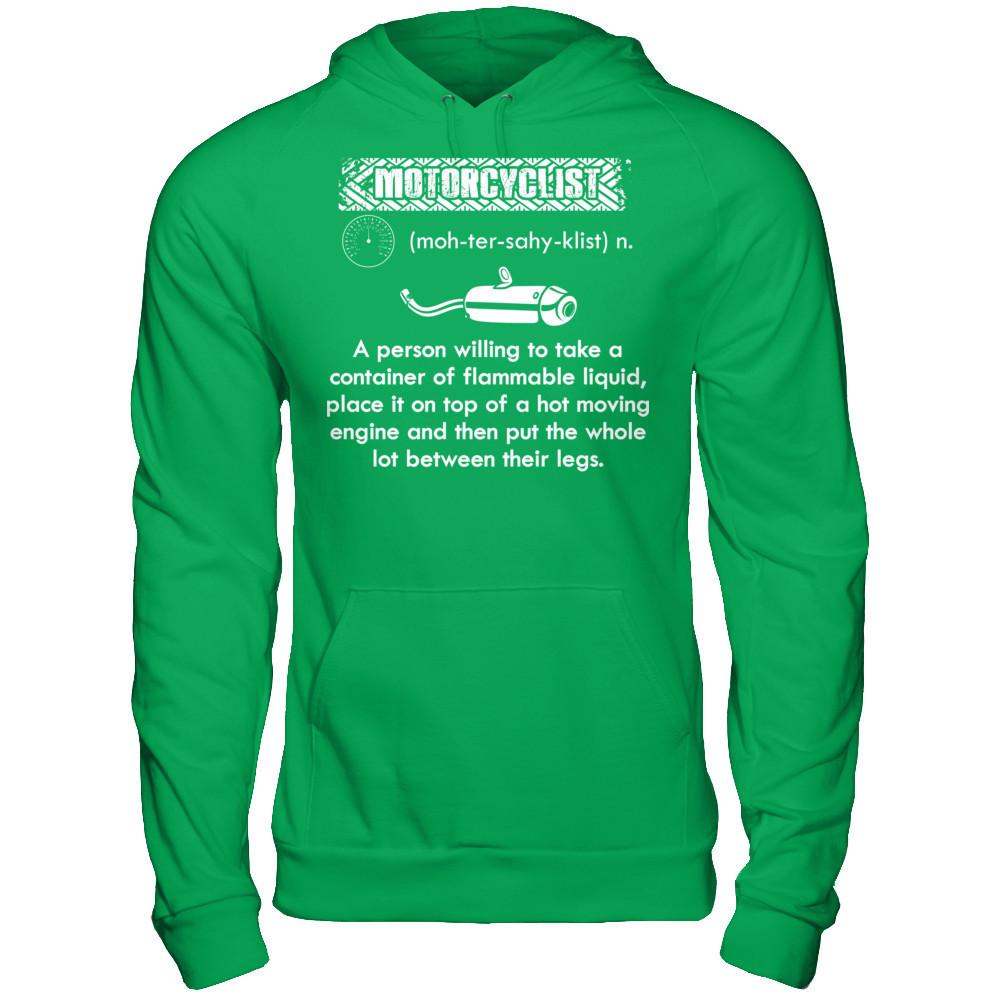 Motorcylist - A Person Willing To Take A Container Of Flammable Liquid Gildan - Pullover Hoodie Irish Green