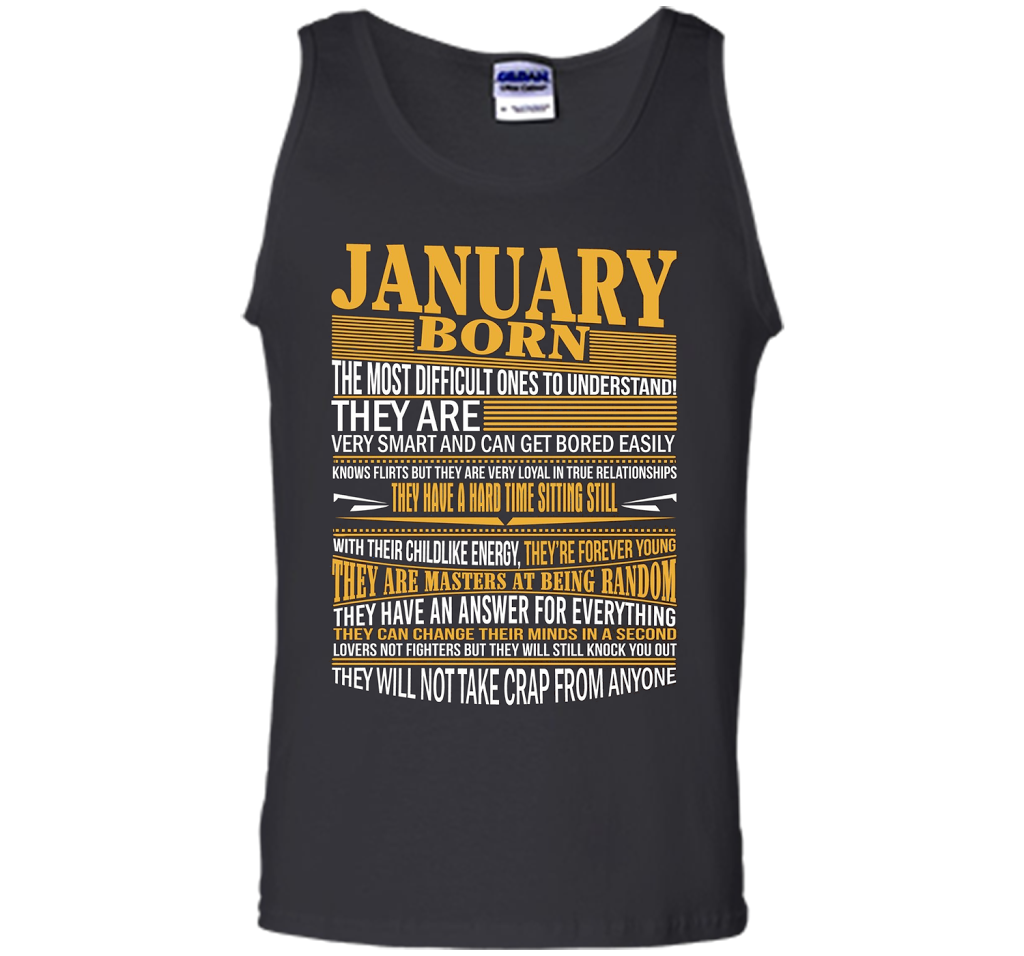 January Born The Most Difficult Ones To Understand T-shirt Black
