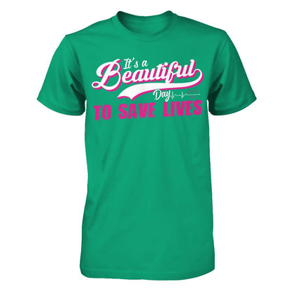 It's A Beautiful Day To Save Lives Gildan - Short Sleeve Tee Kelly Green