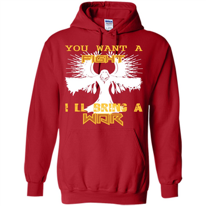 You Want A Fight I_Ñéll Bring A War T-shirt Red